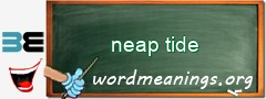 WordMeaning blackboard for neap tide